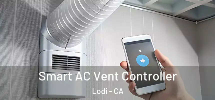  Smart AC Vent Controller Lodi - CA